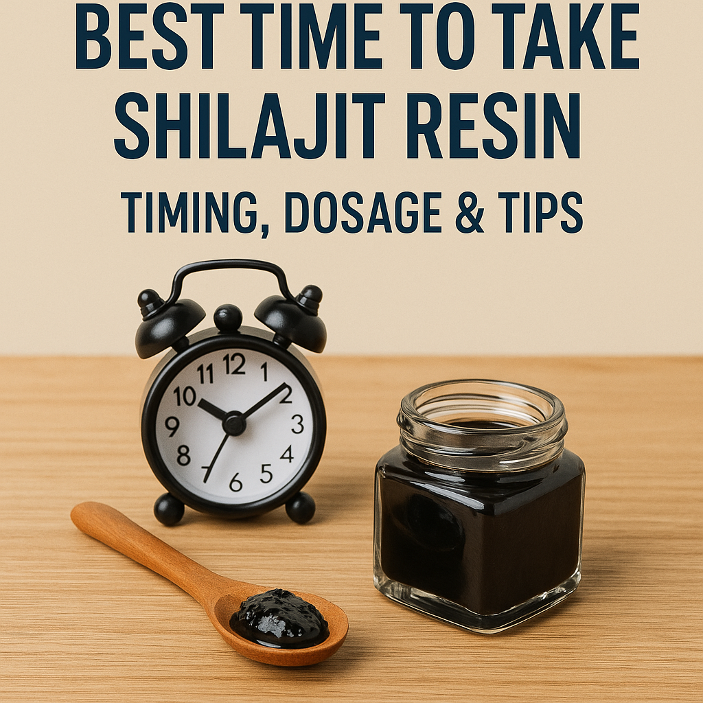 Best Time to Take Shilajit Resin: Timing, Dosage & Tips